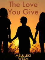 The Love You Give