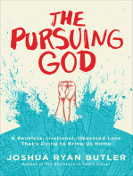 The Pursuing God: A Reckless, Irrational, Obsessed Love That's Dying to Bring Us Home