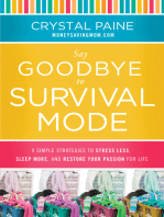 Say Goodbye to Survival Mode: 9 Simple Strategies to Stress Less, Sleep More, and Restore Your Passion for Life