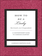 How to Be a Lady: A Contemporary Guide to Common Courtesy