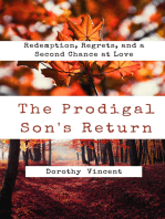 The Prodigal Son's Return: Redemption, Regrets, and a Second Chance at Love