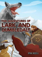 The Adventures of Lark and Dumbledalf: Part 1