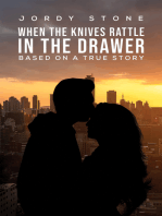 When the Knives Rattle in the Drawer: Based on a True Story