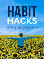 Habit Hacks : Simple & Effective Techniques for Positive Change