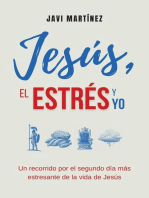 Jesús, El Estrés y Yo