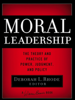 Moral Leadership: The Theory and Practice of Power, Judgment, and Policy