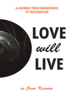 Love Will Live: A Journey from Brokenness to Restoration