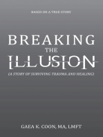 Breaking the Illusion: Based on a True Story