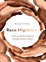 Race Migrations: Latinos and the Cultural Transformation of Race