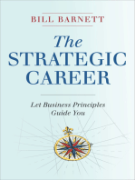 The Strategic Career: Let Business Principles Guide You