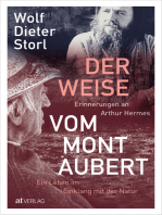 Der Weise vom Mont Aubert: Erinnerungen an Arthur Hermes. Ein Leben im Einklang mit der Natur