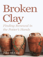 Broken Clay: Finding Renewal in the Potter's Hands