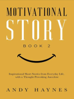 Motivational Story Book 2: Inspirational Short Stories from Everyday Life, with a Thought Provoking Anecdote