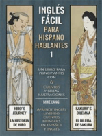 Inglés Fácil 1 - Para Hispanohablantes: Un libro para principiantes con 6 cuentos y bellas ilustraciones