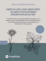 Abschluss und Abschied in den stationären Erziehungshilfen: Theoretische Rahmung und Bedarfsanalyse, Konzeption und Evaluation eines Fortbildungsseminars für Mitarbeiter*innen zur professionellen Gestaltung von Abschlüssen und Abschieden in Wohngruppen