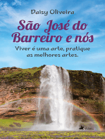 São José do Barreiro e Nós: Viver é Uma Arte, Pratique as Melhores Artes