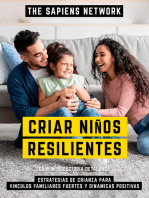 Criar Niños Resilientes - Estrategias De Crianza Para Vinculos Familiares Fuertes Y Dinamicas Positivas