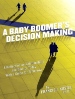A Baby Boomer's Decision Making: A Reflection on Relationships and God for Today with a Guide for Tomorrow
