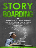 Story Boarding: 3-in-1 Guide to Master Storyboards, Writing Films, Non-Fiction Story Planning & Create a Visual Storyboard