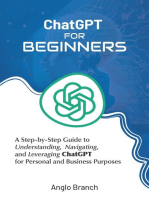 ChatGPT for Beginners: A Step-by-Step Guide to Understanding, Navigating, and Leveraging ChatGPT for Personal and Business Purposes