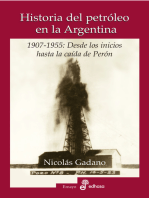 Historia del petróleo en la Argentina: 1907-1955: Desde los inicios hasta la caída de Perón