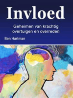 Invloed: Geheimen van krachtig overtuigen en overreden