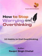 How to Stop Worrying and Overthinking: 10 Habits to End Overthinking