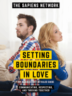 Setting Boundaries In Love - Communicating, Respecting, And Thriving Together