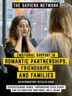 Emotional Support In Romantic Partnerships, Friendships, And Families - Strengthening Bonds, Empowering Each Other, And Celebrating Emotional Well-Being