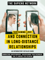 Sustaining Love And Connection In Long-Distance Relationships: Embracing Independence, Maintaining Togetherness, And Planning For Reunion