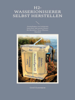 H2-Wasserionisierer selbst herstellen: Anwendungen von ionisiertem basischem und saurem Wasser für Menschen, Tiere, Pflanzen, Haushalt