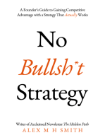 No Bullsh*t Strategy: A Founder’s Guide to Gaining Competitive Advantage with a Strategy That Actually Works