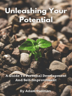 Unleashing Your Potential: A Guide To Personal Development And Self-Improvement