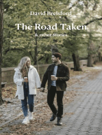 The Road Taken: & other stories