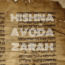 MISHNA AVODA ZARAH