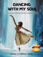 Dancing with My Soul: A Collection of Poems, Thoughts and Photographs