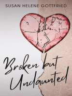 Broken but Undaunted