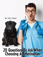 20 Questions to Ask When Choosing Your Veterinarian: 20 Questions To Ask