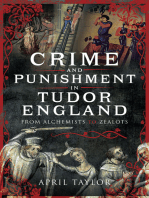 Crime and Punishment in Tudor England: From Alchemists to Zealots