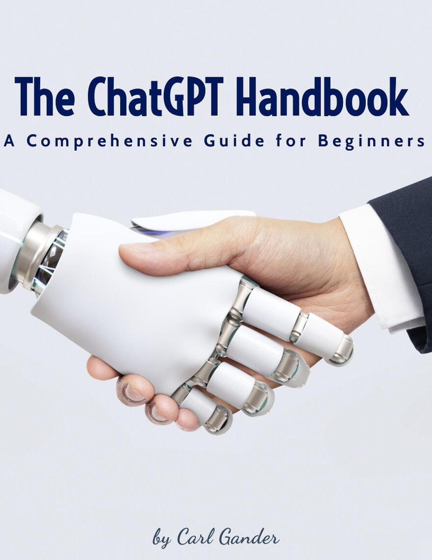 The ChatGPT Handbook : A Comprehensive Guide for Beginners by Carl ...