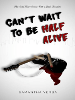 Can't Wait To Be Half Alive