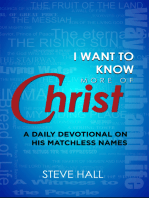 I Want to Know More of Christ: A Daily Devotional on His Matchless Names