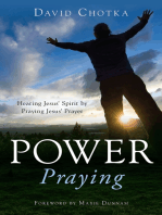 Power Praying: Hearing Jesus’ Spirit by Praying Jesus’ Prayer