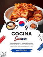 Cocina Coreana: Aprenda a Preparar +70 Auténticas Recetas Tradicionales, desde Entradas, Platos Principales, Sopas, Salsas hasta Bebidas, Postres y más: Sabores del Mundo: Un Viaje Culinario