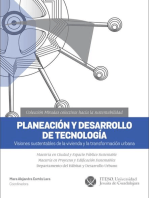 Planeación y desarrollo de tecnología: Visiones sustentables de la vivienda y la transformación urbana