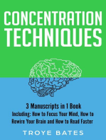 Concentration Techniques: 3-in-1 Guide to Master Mental Concentration, Attention Span, Focus Your Mind & Improve Concentration