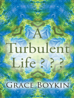 A Turbulent Life ? ? ?