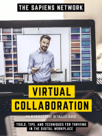 Virtual Collaboration - Tools, Tips, And Techniques For Thriving In The Digital Workplace
