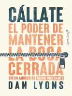 Cállate: El poder de mantener la boca cerrada en un mundo de ruido incesante