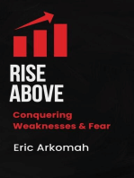 Rise Above - Conquering Weaknesses & Fear